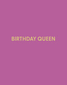 Birthday Queen - Greeting Card - Chive Ceramics Studio - Cards - Chive Ceramics Studio